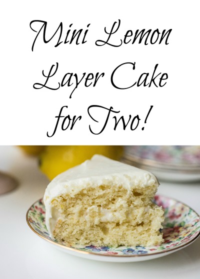 Mini Lemon Layer Cake (just for two!)