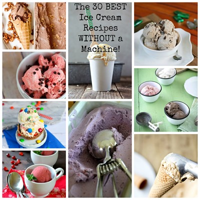 30 of the best ice cream recipes without a machine!  Love how easy these recipes are
